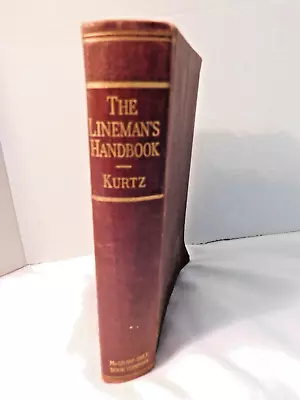The Lineman's Handbook Edwin Kurtz 1928 First Edition Eight Impression • $995