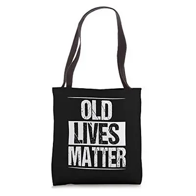 Old Lives Matter 40th 50th 60th Birthday Gifts For Men Women Tote Bag • $30.99