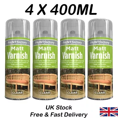 4X 400ML Clear Matt Varnish Spray All Purpose Exterior Interior Aerosol Can • £12.49