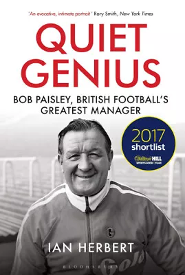 Quiet Genius: Bob Paisley British Football’s Greatest Manager SHORTLISTED FOR • $44.50