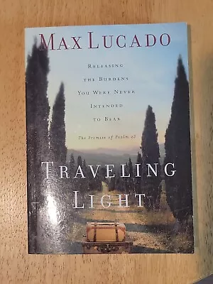 Traveling Light - Mass Market Paperback By Lucado Max - GOOD • $3.60