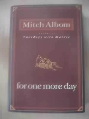 Mich Albom For One More Day Hardcover Book 2006 • $3.08