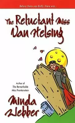 The Reluctant Miss Van Helsing By Webber Minda  Paperback • $4.47