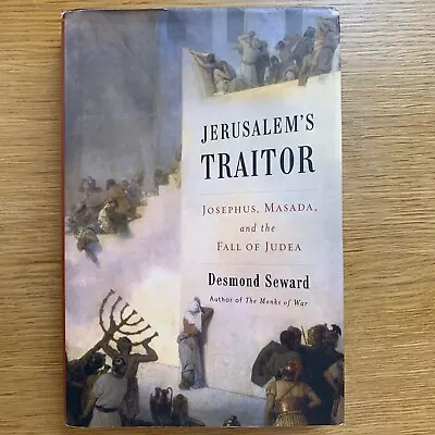 Jerusalem's Traitor : Josephus Masada And The Fall Of Judea By Desmond Seward • $6.20