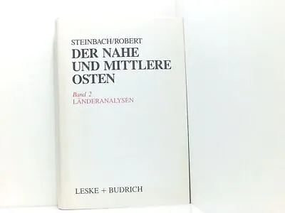 Der Nahe Und Mittlere Osten. Politik Gesellschaft Wirtschaft Geschichte Kult • £6.40