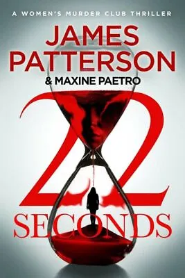 £3.50 • Buy Patterson, James : 22 Seconds: (Women’s Murder Club 22) FREE Shipping, Save £s