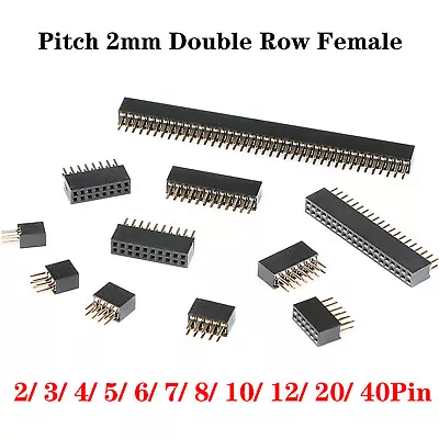 2mm Pitch 2 Pin-40 Pin 6 Pin Female Double Row Straight Pin Header Strip • £137.87