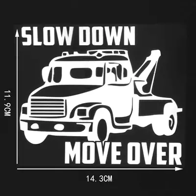 -Slow Down Move Over Tow Truck- Car SUV Truck Funny Window Bumper Decal Sticker • $5.99