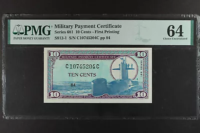 Series 681 Military Payment Certificate (MPC) 10 Cents First Printing PMG 64 • $50