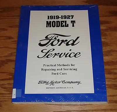 1919 1920 1921 1922 1923 1924 1925 1926 1927 Ford Model T Service Shop Manual  • $29