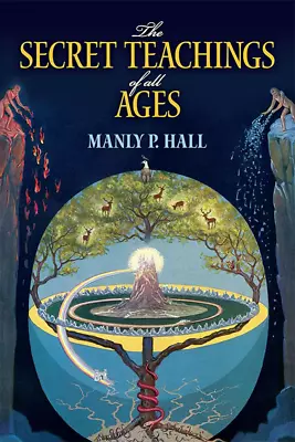 The Secret Teachings Of All Ages: An Encyclopedic Outline Of Masonic Hermetic  • $29.73