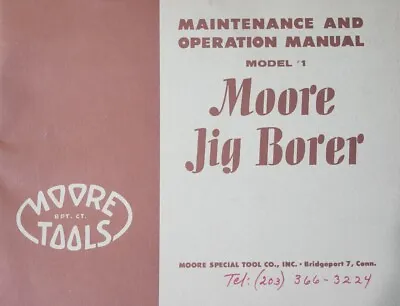 Moore 1 Jig Borer Maintenance Operation & Parts Manual • $30