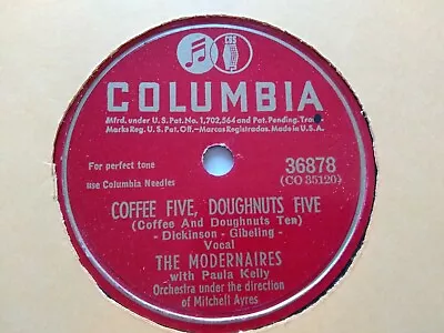 The Modernaires 78rpm Single 10-inch Columbia Records #36878 Coffee Five..... • $10