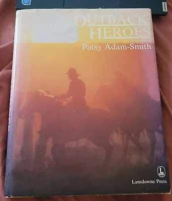 Outback Heroes Book By Patsy Adam Smith • $5