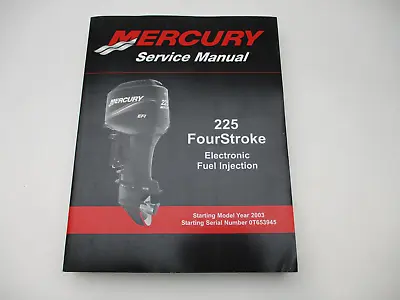 90-8M0047913 Mercury Outboard Service Repair Manual 225 FourStroke EFI 2003-10 • $31.95