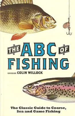 WILLOCK COLLIN ANGLING BOOK THE ABC OF FISHING Paperback BARGAIN New • £6.45