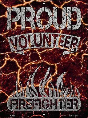 Proud Volunteer Firefighter Novelty Metal Parking Sign P-2928 • $14