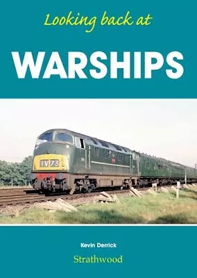 Looking Back At WARSHIPS Railway Book RRP £19.95  • £11.96