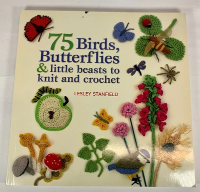 $9.95 • Buy 75 Birds, Butterflies & Little Beasts~Knit & Crochet, Stanfield, Lesley~Mushroom