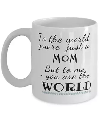 Perfect Mom Quote Mug Quote For Mother Mom You Are The World To Me Best Mom Gift • £16.73