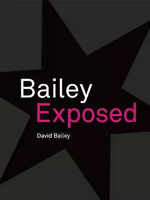 David Bailey : Bailey Exposed Value Guaranteed From EBay’s Biggest Seller! • £2.37