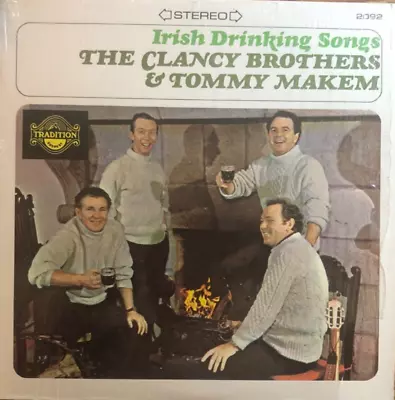 1781 Irish Drinking Song The Clancy Brothers & Tommy Makem; Tradition TR 2092; • $21.45