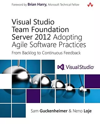 Visual Studio Team Foundation Server 2012: Adopting Agile Software Practices... • $4.74