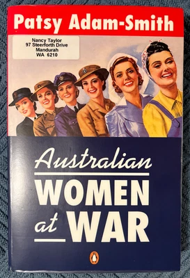 $16 • Buy Australian Women At War  A Wartime History 1900 To 1945  By PATSY ADAM-SMITH