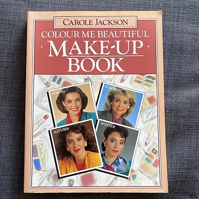 Colour Me Beautiful Make-Up Bk By Carole Jackson (Paperback 1989) • £3