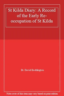 St Kilda Diary: A Record Of The Early Re-occupation Of St Kilda By Dr. David Bo • £28.65