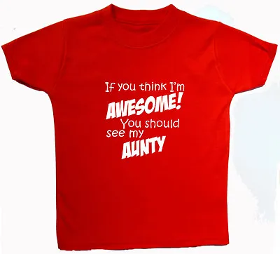 £9.49 • Buy Awesome Aunty..Baby Children S/Sleeve T-Shirt Top Newborn-5-6yrs Boy Girl Gift