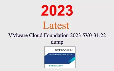 VMware Cloud Foundation 2023 5V0-31.22 Dump GUARANTEED (1 Month Update) • $20