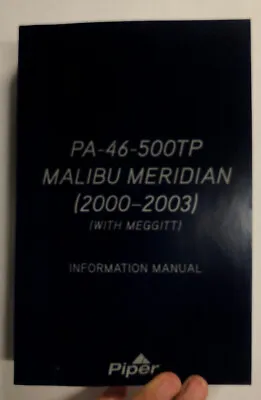 Piper PA-46-500TP Malibu Meridian (2000-2003)  (With Meggitt) Info. Manual • $48