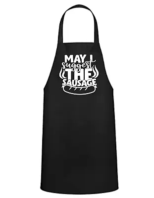 May I Suggest The Sausage Apron - Great Gift - Commercial Grade • $15.95