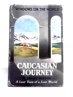 Caucasian Journey (Negley Farson - 1952) (ID:55586) • £13.94