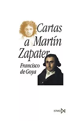 CARTAS A MARTIN ZAPATER (FUNDAMENTOS) (SPANISH EDITION) By Francisco De Goya NEW • $41.95