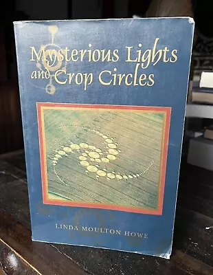 Mysterious Lights And Crop Circles By Linda Moulton Howe • $26.99