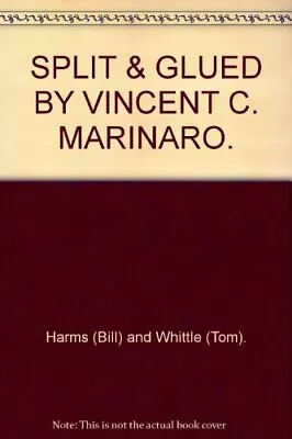 SPLIT & GLUED BY VINCENT C. MARINARO - Hardcover **Mint Condition** • $88.95