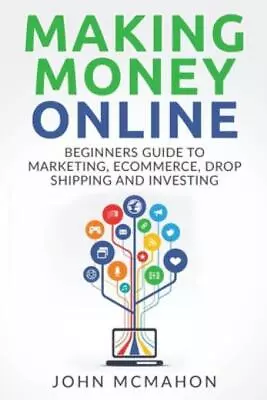 Making Money Online: Beginners Guide To Marketing E-Commerce Drop Shipping... • $10.39