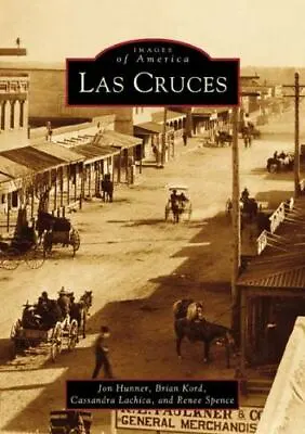 Las Cruces New Mexico Images Of America Paperback • $16.24