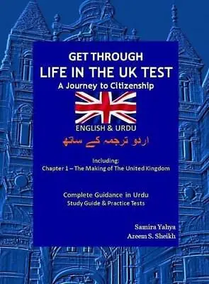Get Through Life In The Uk Test: A Journey To Citizenship Samira YahyaAzeem S. • £19.06