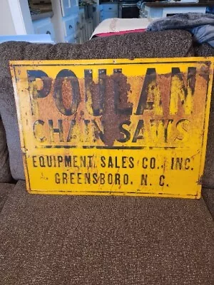 VINTAGE RARE ORIGINAL Poulan Chain Saws METAL SIGN GREENSBORO N.C. 24  By 18  • $250