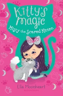 Kitty's Magic 1: Misty The Scared- 9781681193854 Paperback Ella Moonheart New • $15.01