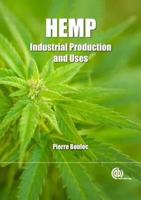 Hemp: Industrial Production And Uses By Bouloc Pierre • $43.99