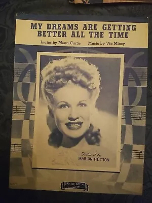 Vintage 1944  My Dreams Are Getting Better All The Time  Marion Hutton Sheet Mus • $2.39