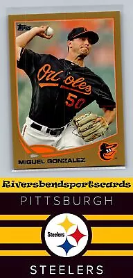 2013 Topps #423 Miguel Gonzalez Gold #/2013 • $1.50