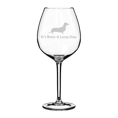 Wine Glass White Red Wine Jumbo 20oz Funny It's Been A Long Day Dachshund • $19.99