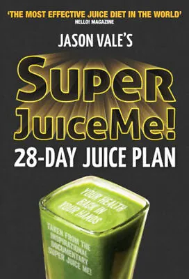 Super Juice Me!: 28 Day Juice Plan By Jason Vale (Paperback 2014) • £9.59