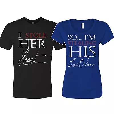 🔥 I Stole Her Heart  So I'm Stealing His Last Name Couple Matching Shirts Gift • $14.95