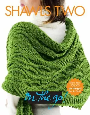 Shawls Two [Vogue Knitting: On The Go!] • $10.83